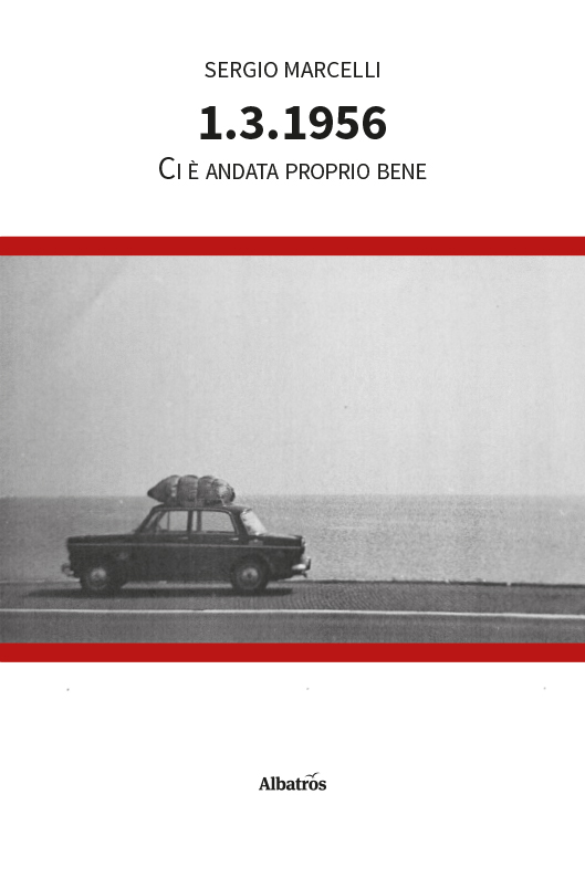 1.3.1956. Ci &egrave; andata proprio bene (Gruppo Albatros 2026)